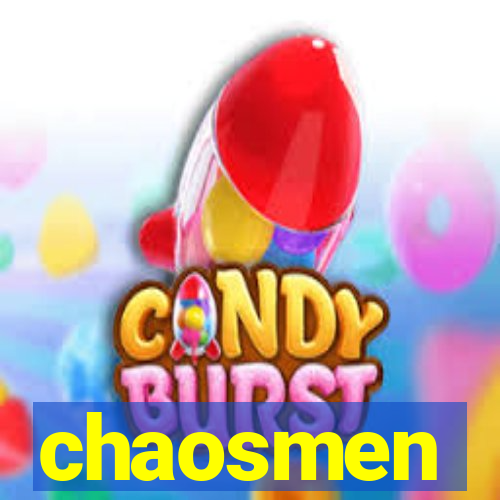 chaosmen