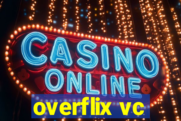 overflix vc