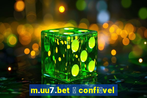 m.uu7.bet 茅 confi谩vel