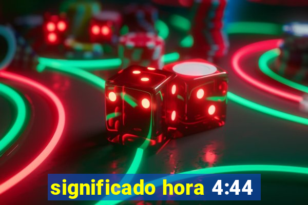 significado hora 4:44