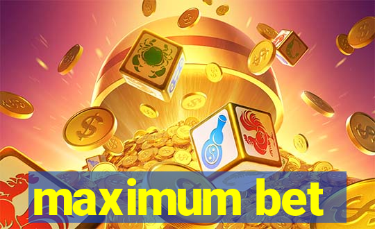 maximum bet