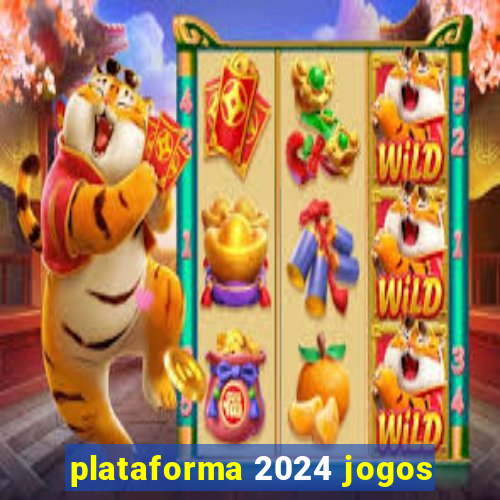 plataforma 2024 jogos