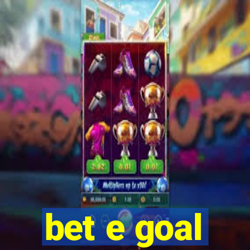 bet e goal