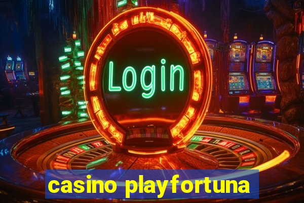 casino playfortuna