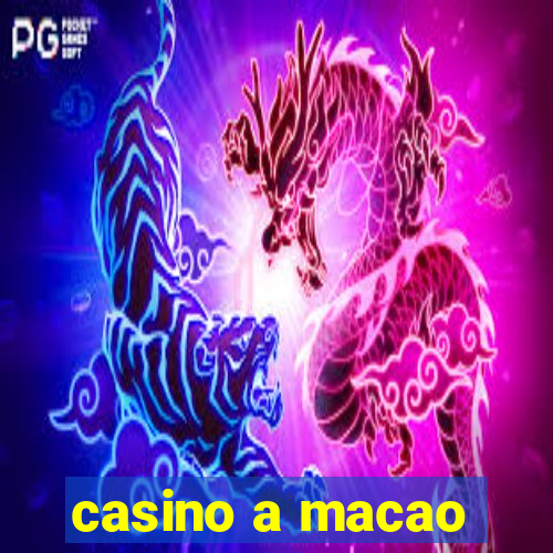 casino a macao