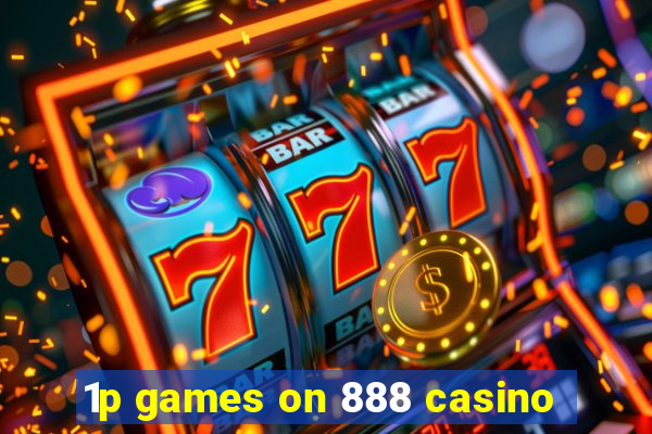 1p games on 888 casino