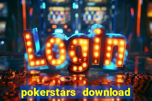 pokerstars download dinheiro real