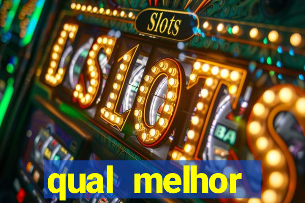 qual melhor plataforma de jogo para ganhar dinheiro