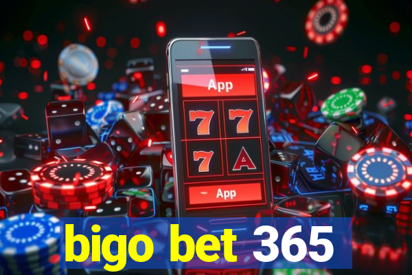 bigo bet 365