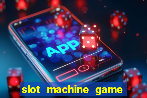 slot machine game real money