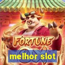 melhor slot