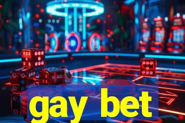 gay bet