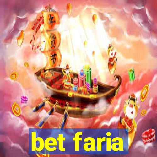 bet faria