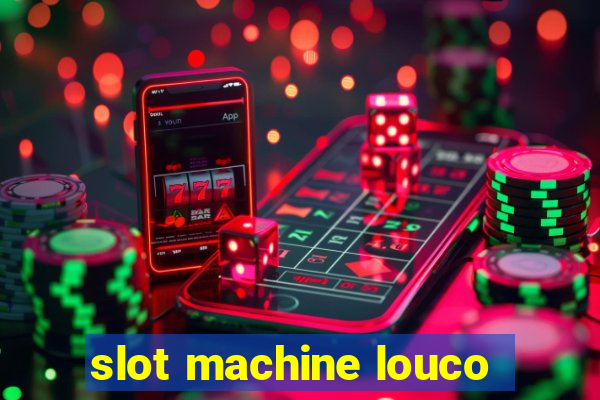 slot machine louco