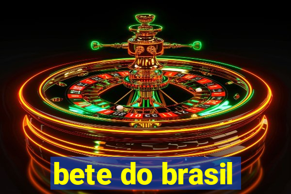 bete do brasil