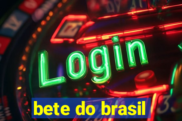 bete do brasil