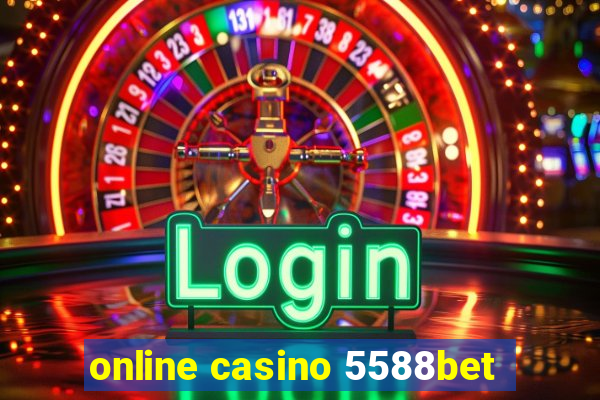 online casino 5588bet