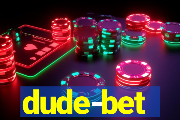 dude-bet