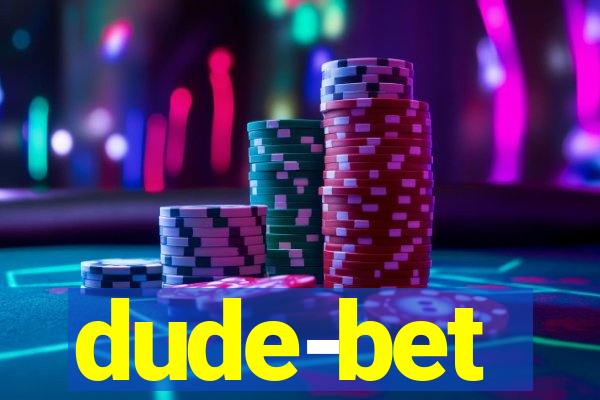 dude-bet