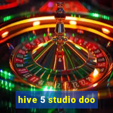 hive 5 studio doo