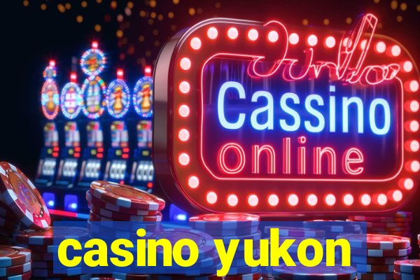 casino yukon