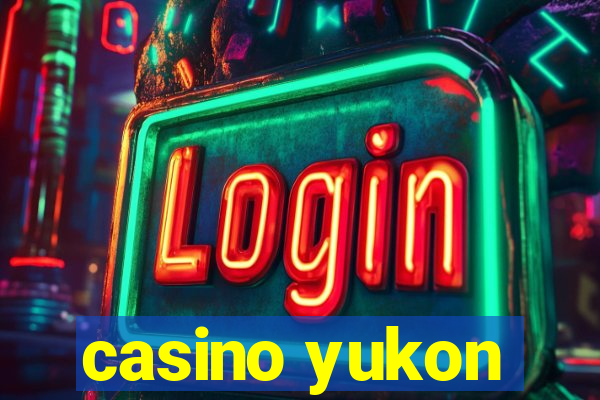 casino yukon