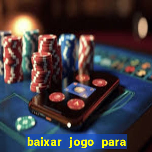 baixar jogo para ganhar dinheiro de verdade