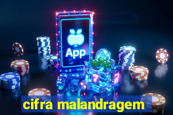 cifra malandragem