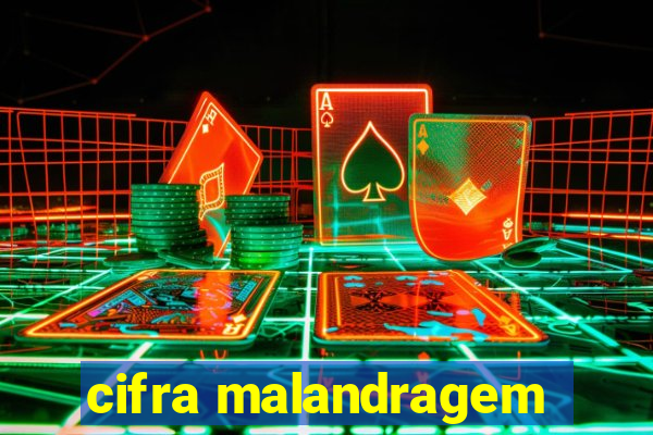 cifra malandragem