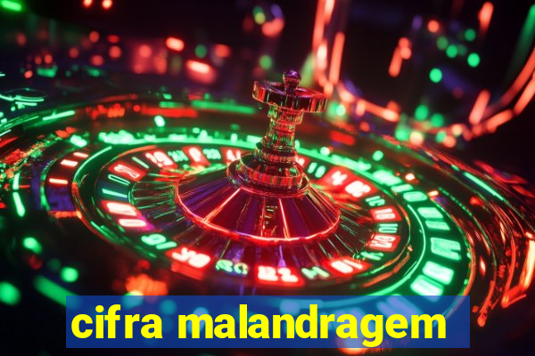 cifra malandragem