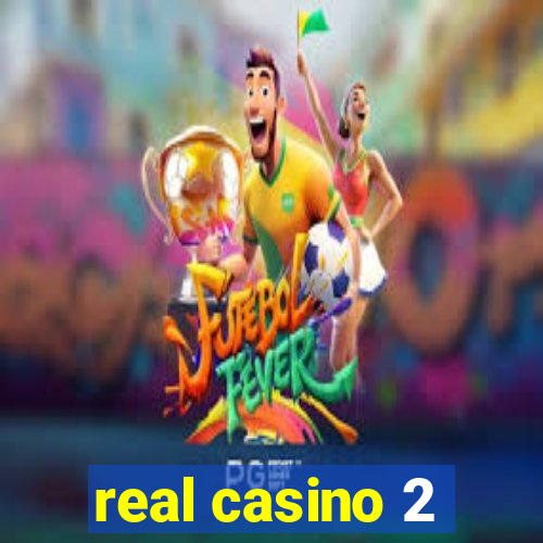 real casino 2