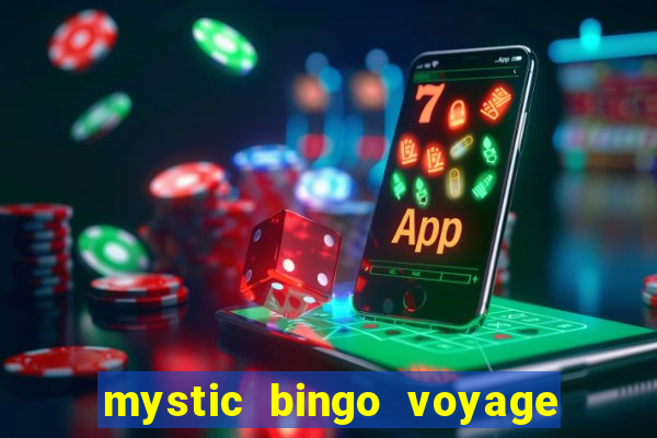 mystic bingo voyage reclame aqui