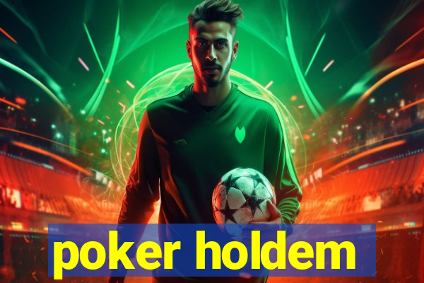 poker holdem