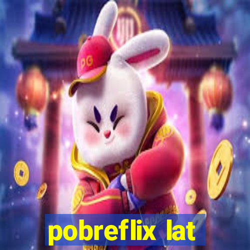 pobreflix lat