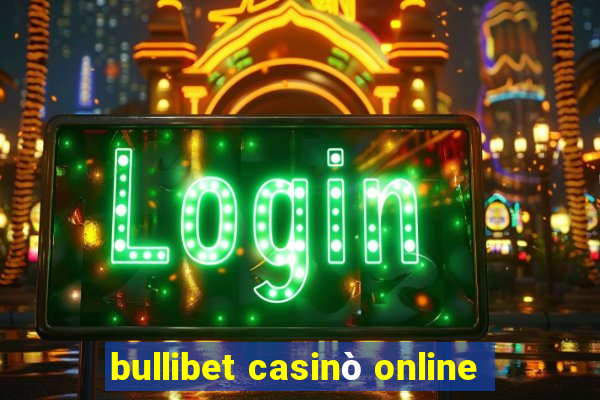 bullibet casinò online