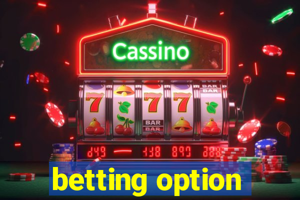 betting option