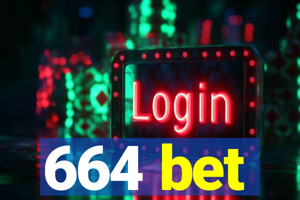 664 bet