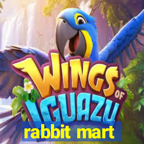 rabbit mart