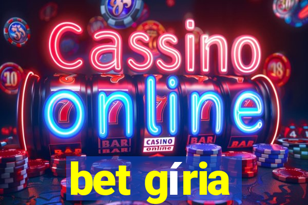 bet gíria