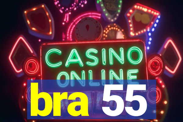 bra 55