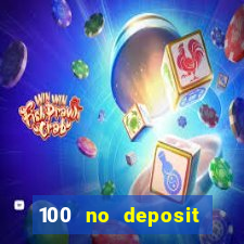 100 no deposit casino bonus