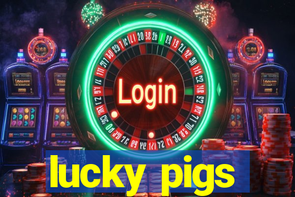 lucky pigs