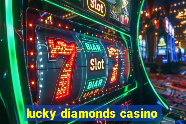 lucky diamonds casino