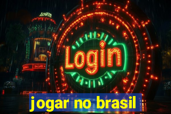 jogar no brasil