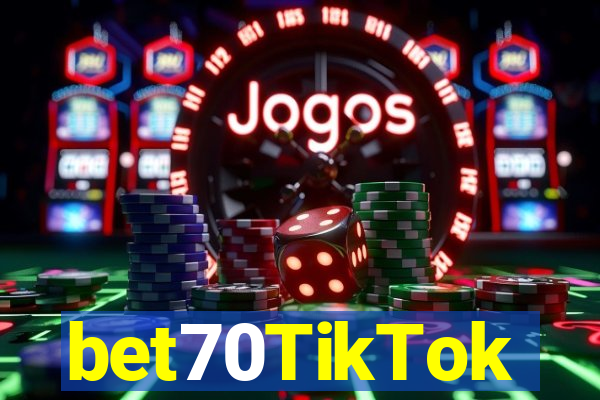 bet70TikTok