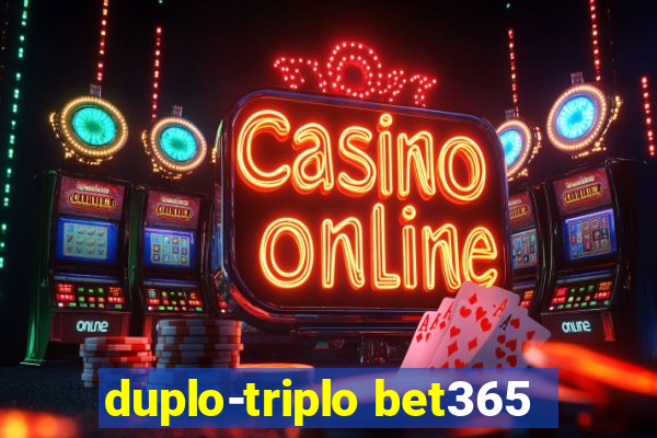 duplo-triplo bet365