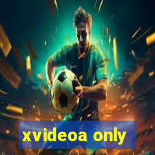 xvideoa only