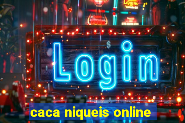 caca niqueis online