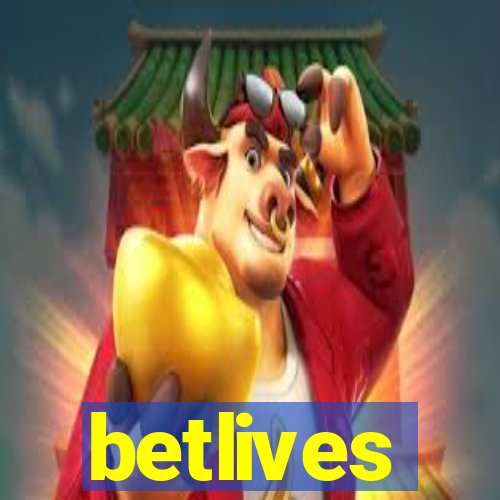 betlives