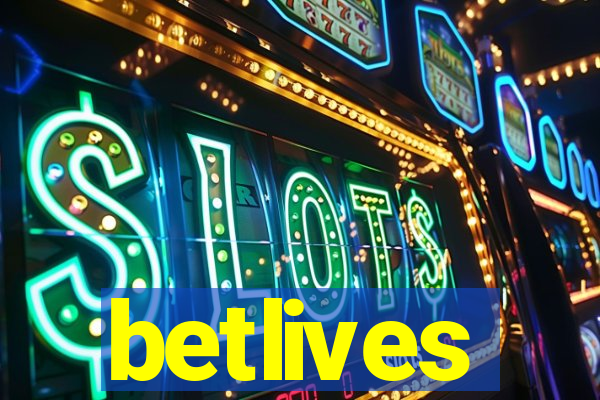 betlives